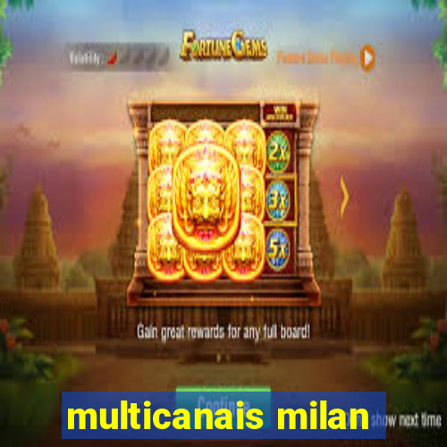 multicanais milan